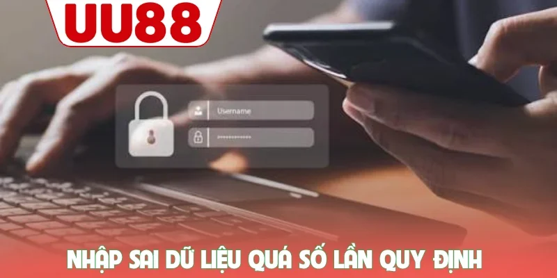 Cách Lấy Lại Mật Khẩu UU88 - Khắc Phục Lỗi Truy Cập Nhanh 2 Nhập sai dữ liệu quá số lần quy định